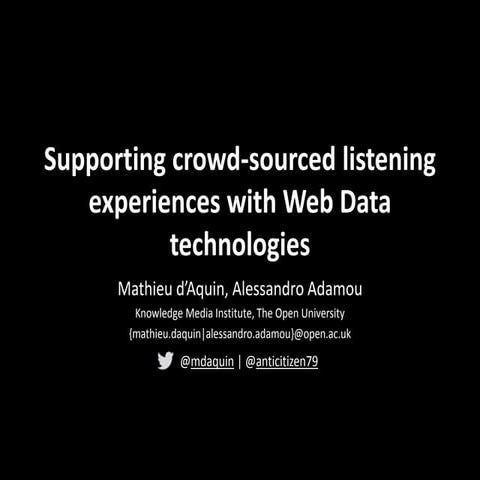 Supporting crowd-sourced listening experiences with Web Data technologies