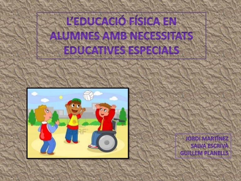 L'educació física en alumnes amb necessitats educatives especials