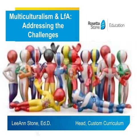 Multiculturalism & LfA: Addressing the Challenges by LeeAnn Stone Ed.D.
