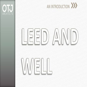 LEED and WELL - An Introduction