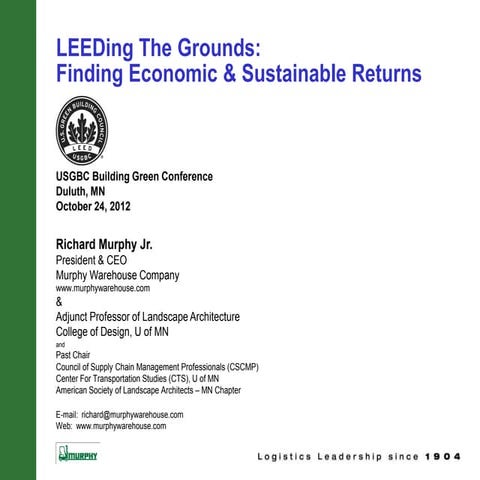 Lee ding the grounds    finding economic and sustainable returns  - murphy - usgbc duluth conf - oct 24 - 2012 final