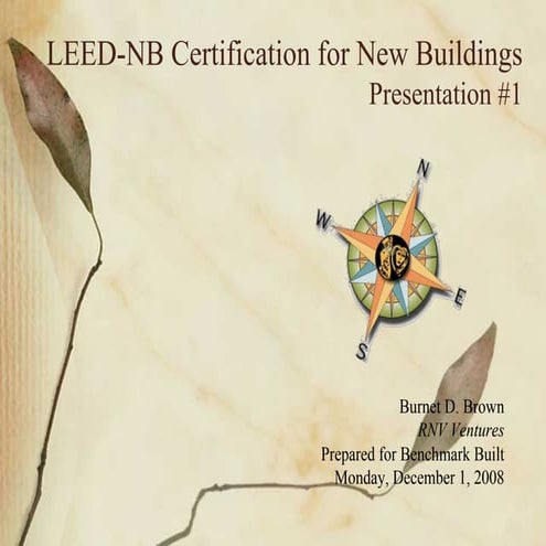 LEED New Buildings Leed Nb Certification Process   Burnet D Brown 12 22 08.Ppt