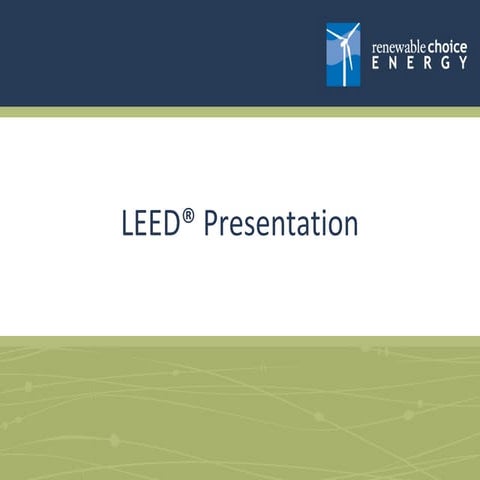 LEED Green Building Presentation - Renewable Choice