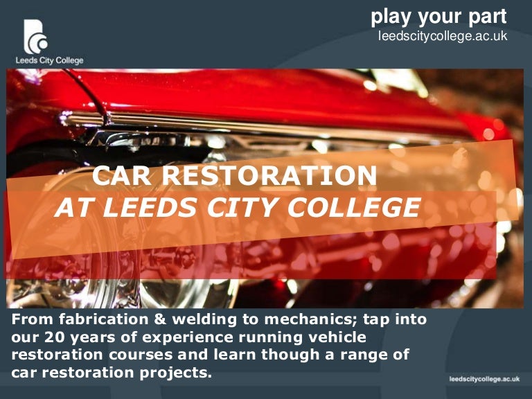 Leeds City College Classic Car Restoration Courses 2013