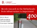 Cycling research in the Netherlands: from infrastructure to impairment