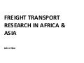 FREIGHT TRANSPORT RESEARCH IN AFRICA & ASIA