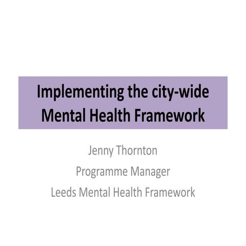 Impact and celebration event - implementing the city-wide Mental Health Frame...