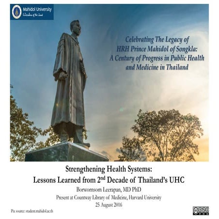 Strengthening Health Systems: Lessons Learned from 2nd Decade of Thailand’s UHC 2016.8.25