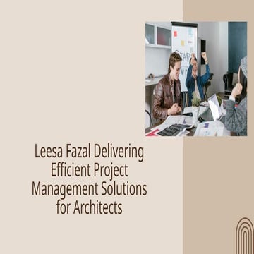 Leesa Fazal Delivering Efficient Project Management Solutions for ...