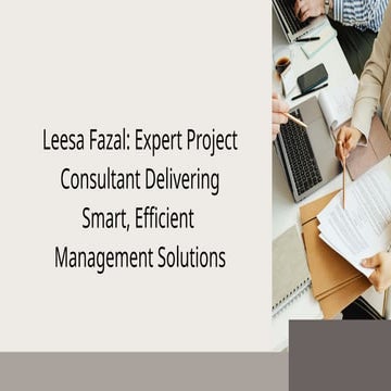 Leesa Fazal - Project Consultant Delivering Innovative and Strategic ...