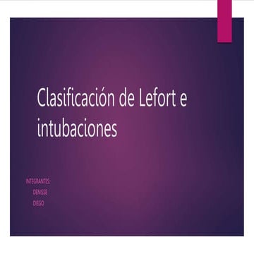 clasifcacion de lefort junto a intubaciones | PPTX