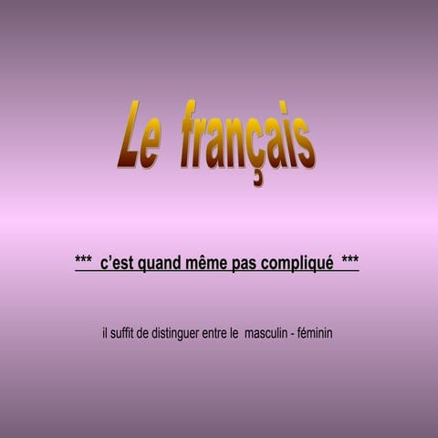 Le francais c'est pas complique