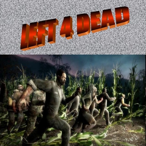Left 4 dead