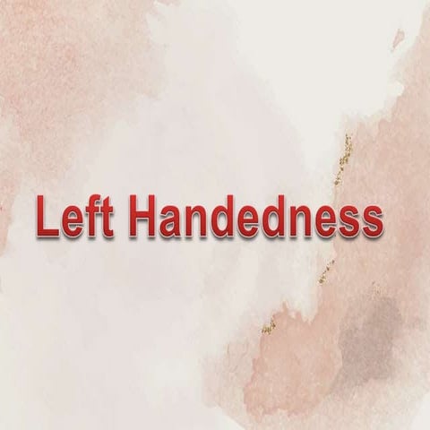 Left handedness