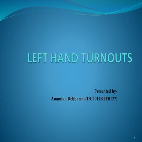 Left hand turnout