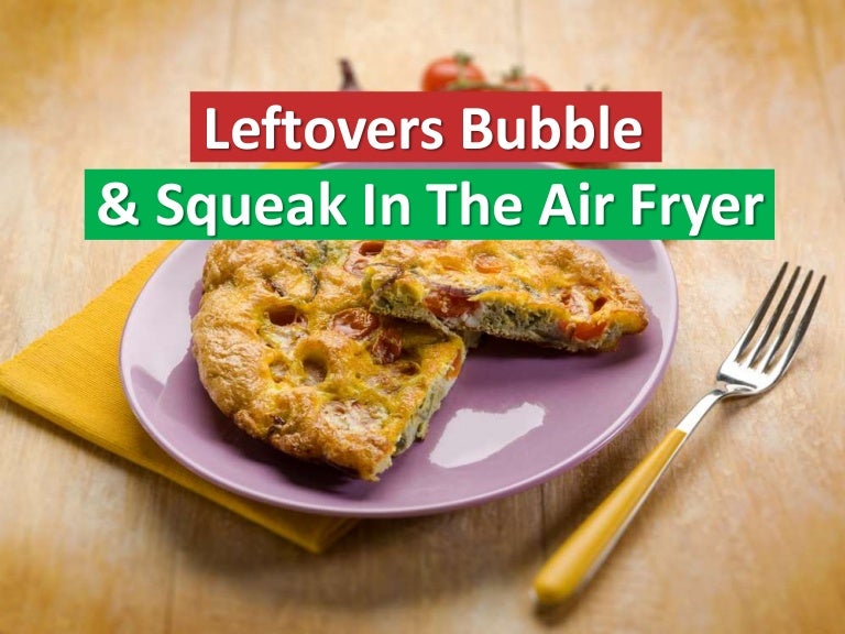 Leftovers Bubble & Squeak In The Air Fryer