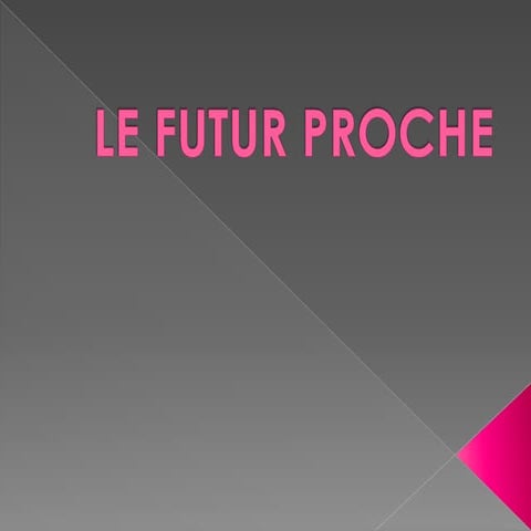 Le futur proche