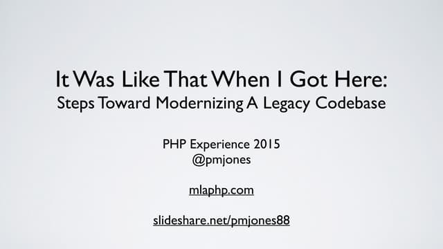 Modernizing Legacy Applications in PHP, por Paul Jones