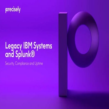 Legacy IBM Systems and Splunk: Security, Compliance and Uptime