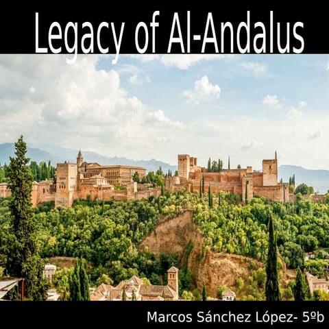 Legacy of al andalus marcos sánchez