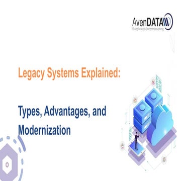 Legacy Systems: Key Concepts and Modernization