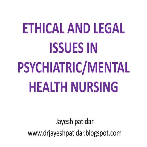 Legal & ethical aspects in mental health nursing