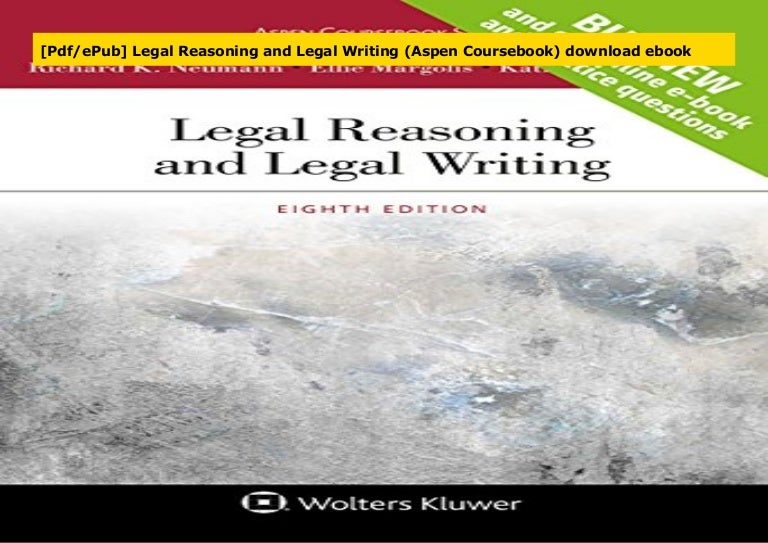 Pdf Epub Legal Reasoning And Legal Writing Aspen Coursebook Downl