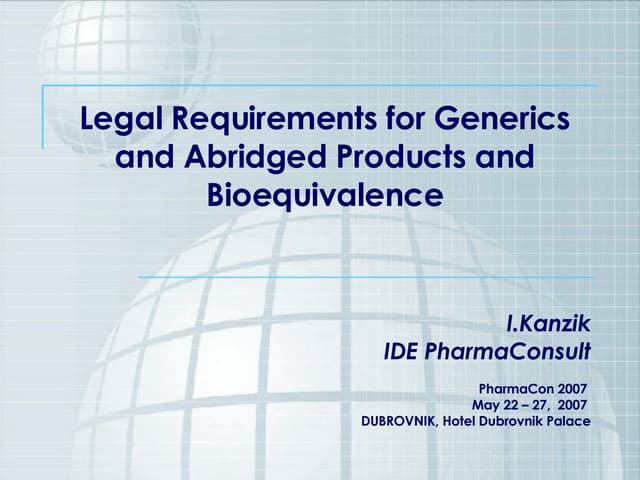 Legal requirements for generics and abridged products and bioequivalence
