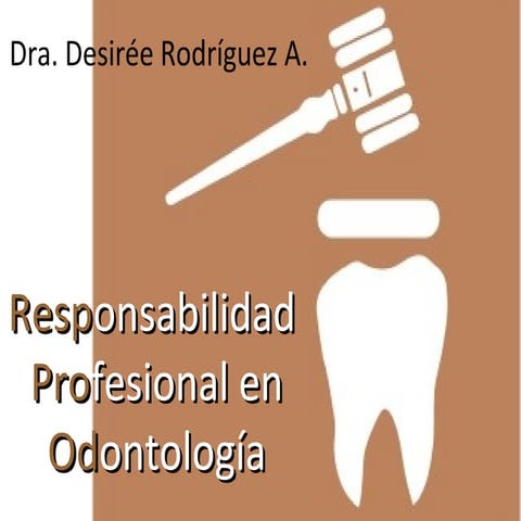Responsabilidad en el Ejercicio de la Odontología