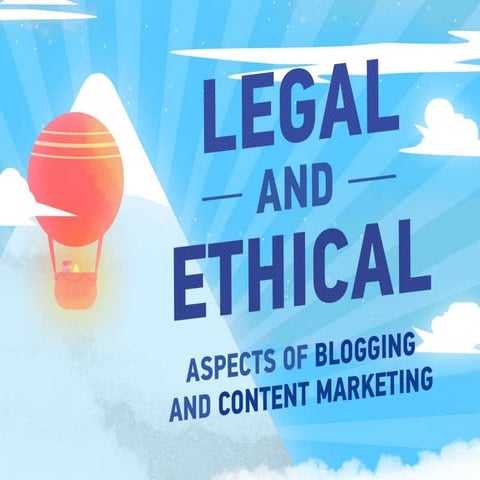 Legal And Ethical Aspects of Blogging And Content Marketing