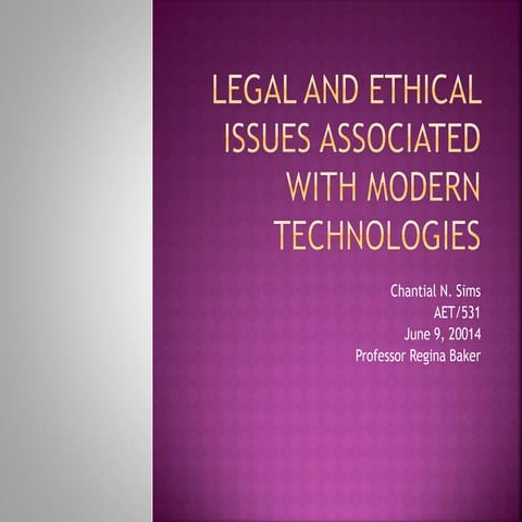 Legal and ethical issues associated with modern technologies
