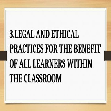 Legal and Ethical Practices for the Benefit of All Learners.pptx