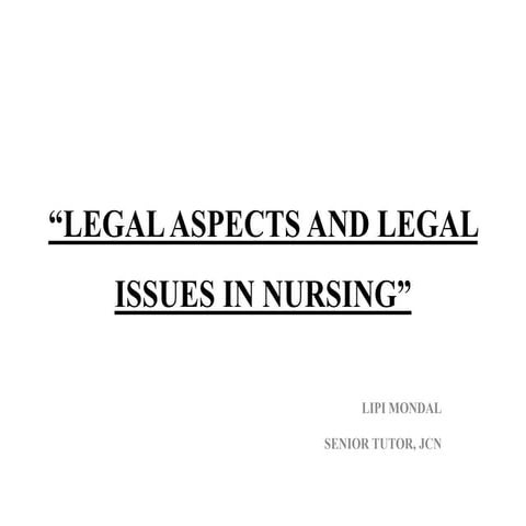 Legal aspects and issues in nursing