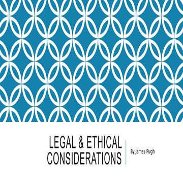 Legal &amp; ethical considerations