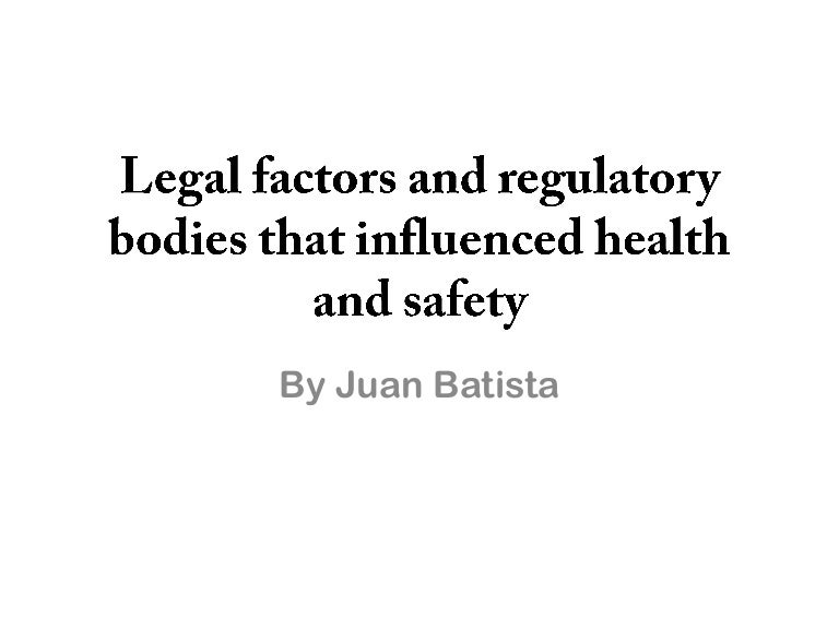 Legal factors and regulatory bodies