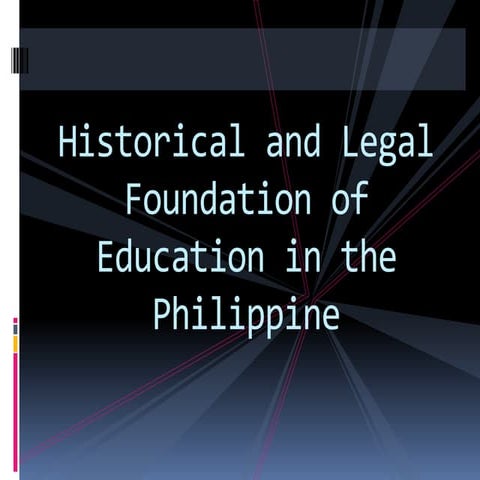 Legal foundation of education in the philippines pre- history to present  by ...
