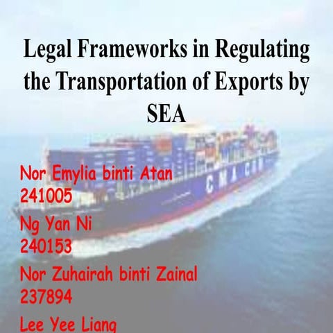 international trade law- Legal frameworks in regulating the  transportation o...