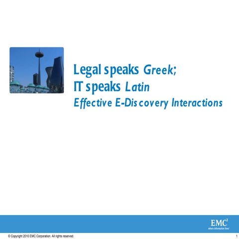 IQPC NY Financial Conference on eDiscovery: Legal Speaks Greek and IT Speaks ...