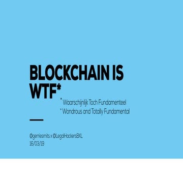 20190316 - CLBFest - Blockchain is WTF - Gerrie Smits