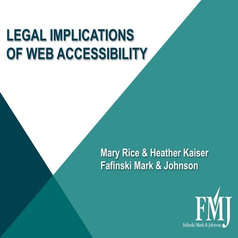 The Legal Implications of Web Accessibility. FMJ Law + ArcStone