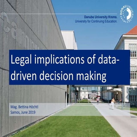 Legal Implications of data-driven decision making