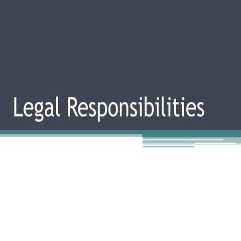 Legal responsibilities