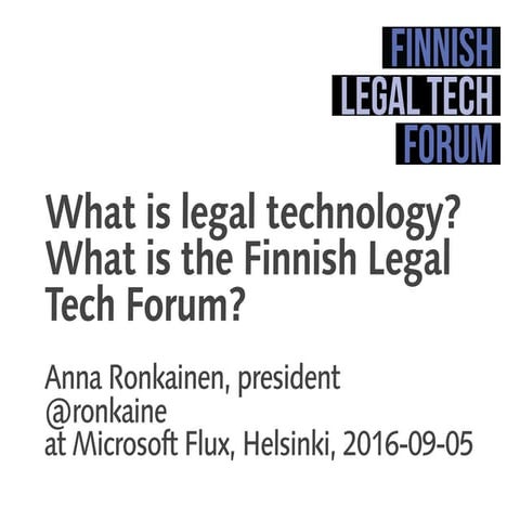 Finnish Legal Tech Forum launch presentation