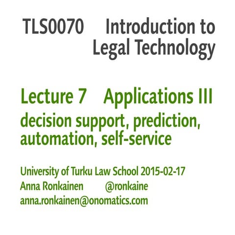Introduction to Legal Technology, lecture 7 (2015)