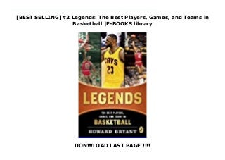 [BEST SELLING]#2 Legends: The Best Players, Games, and Teams in Basketball -E-BOOKS library