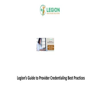 Legion’s Guide to Provider Credentialing Best Practices.pptx