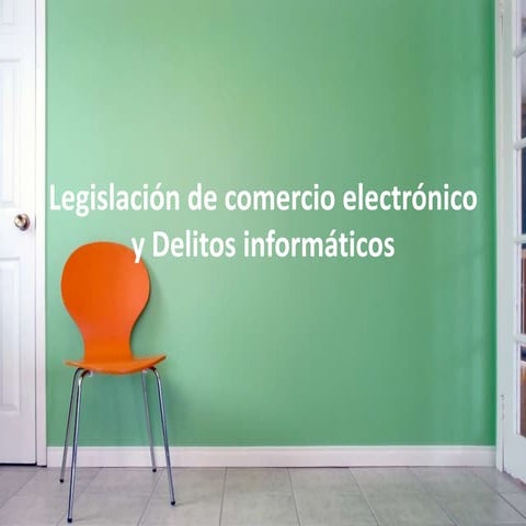Legislación comercio electrónico y Delitos Informaticos, básico