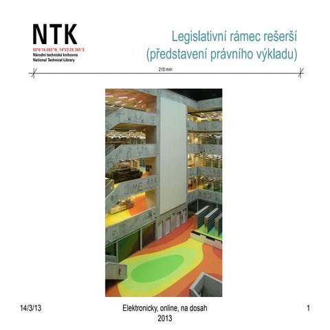 Legislativní rámec rešerší (Mgr. Alena Pavelová, NTK) 