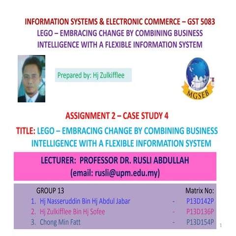 Lego embracing change by combining business intelligent with a flexible infor...