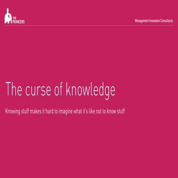 The curse of knowledge